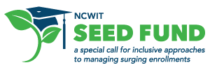 NCWIT Academic Alliance Seed Fund: a special call