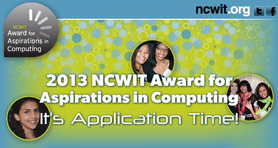 2012 NCWIT Award for Aspirations in Computing: Time to Apply