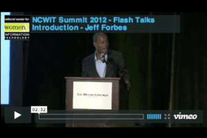 NCWIT 2012 Summit - Flash Talks Introduction, Jeff Forbes