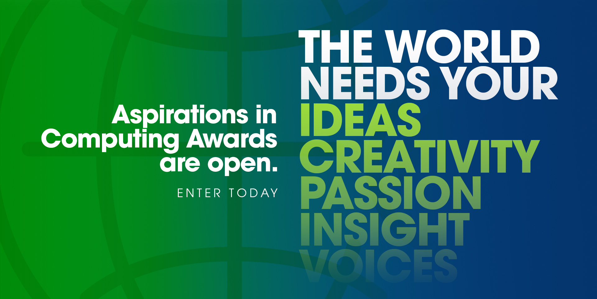 A tile announcing that the Aspirations in Computing Awards are open with the headline The world needs your ideas, creativity, passion, insight, etc.