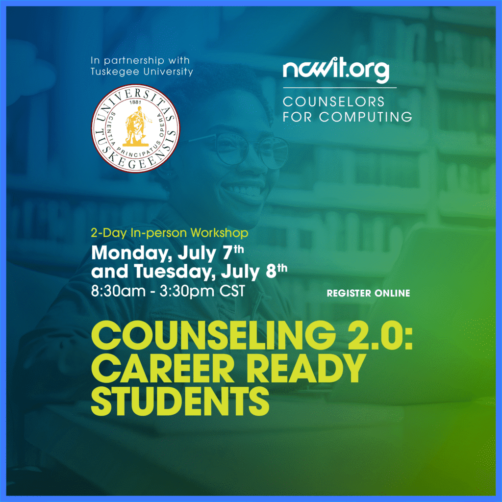 Graphic design featuring the ncwit.org | Counselors for Computing logo over a green and blue gradient of a student in front of a bookcase and text: "Counseling 2.0: Career Ready Students; 2-day in-person workshop, July 7-8, 8:30-3:30 CST; Register online