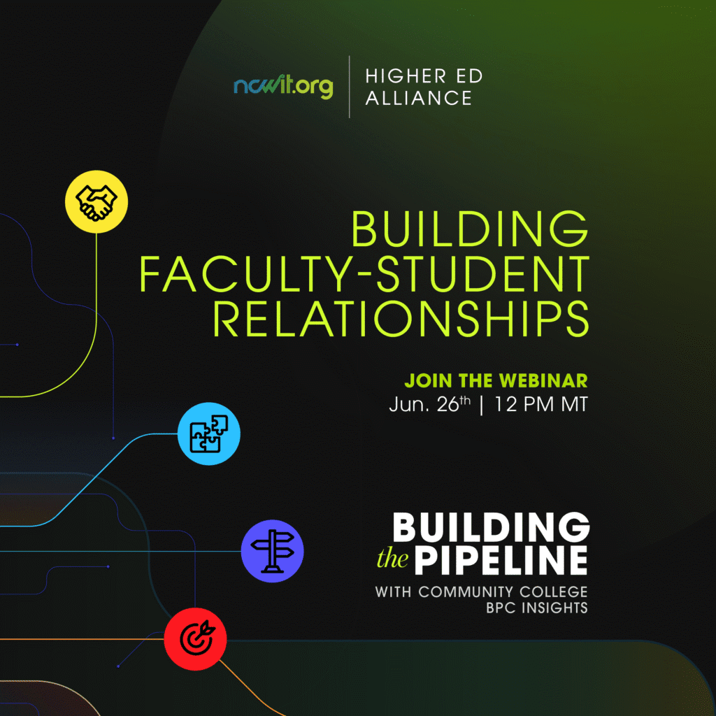 Black and green slide featuring the ncwit.org | Higher Ed Alliance logo, a series of icons in colorful circles, and text: "Join the Webinar June 26th at 12PM MT; Building faculty-student relationships"