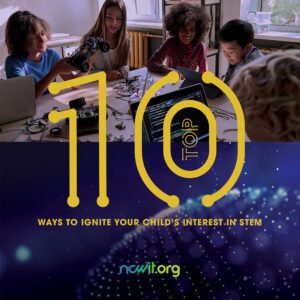 A thumbnail promoting Top 10 Ways to Ignite Your Child's Interest in STEM