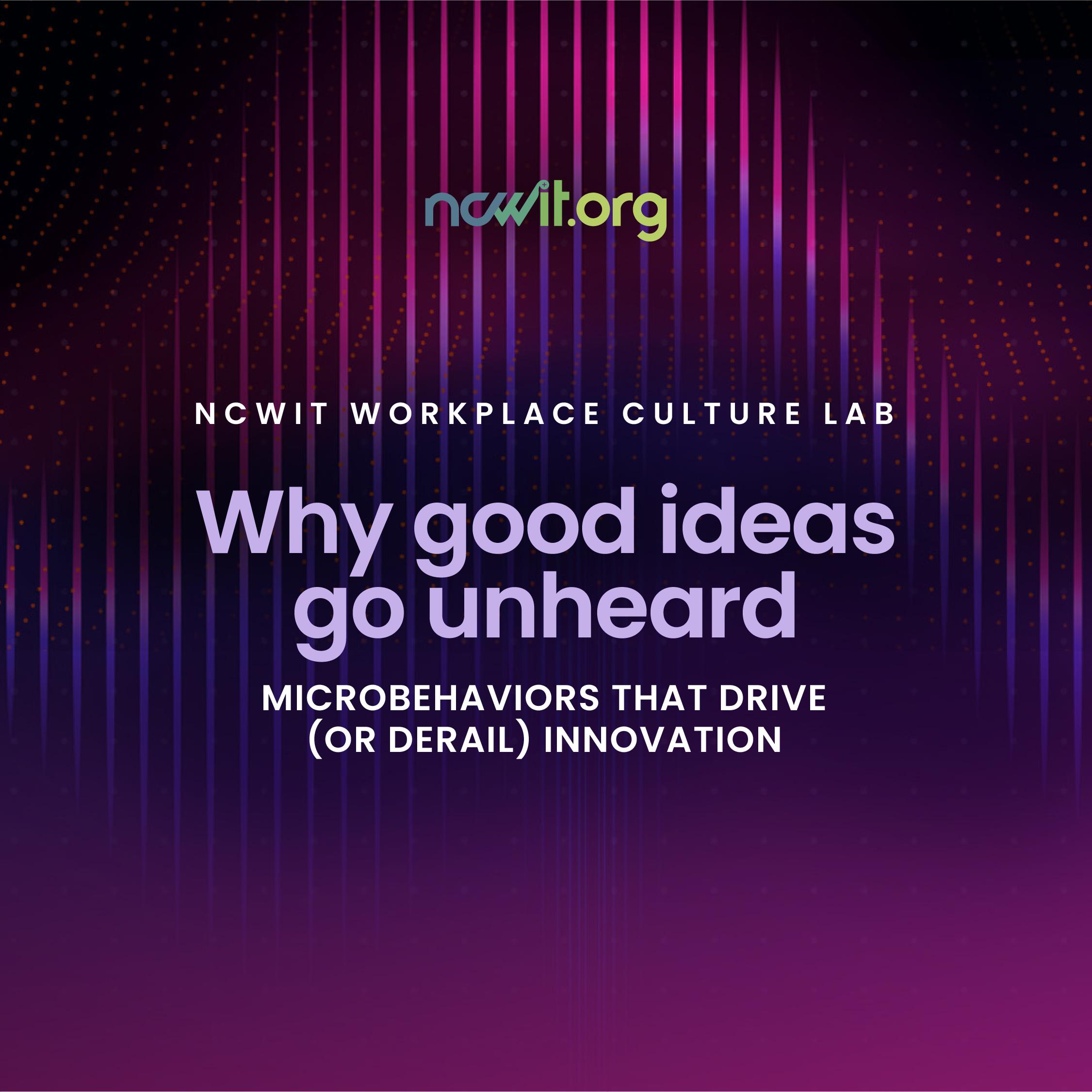An abstract purple gradient with the text: Why Good Ideas Go Unheard: Microbehaviors that Drive (or Derail) Innovation